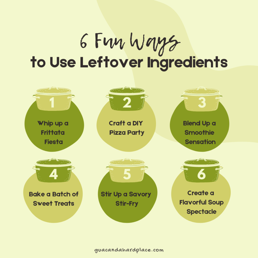 Get Creative in the Kitchen: 6 Fun Ways to Use Leftover Ingredients and Tackle Food Waste Like a&nbsp;Pro!